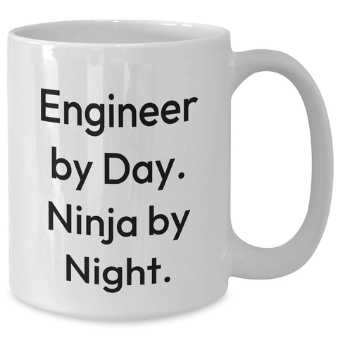 Image of Funny Engineer Gifts from Men to Friends on Father's Day, White Coffee Mug with 'Engineer By Day. Ninja By Night.' Quote - Additional