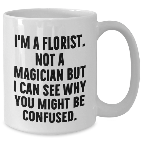 Image of Florist Gifts, Funny Mugs, White Coffee Mug, Mother's Day Unique Gifts from Florist to Family - Additional