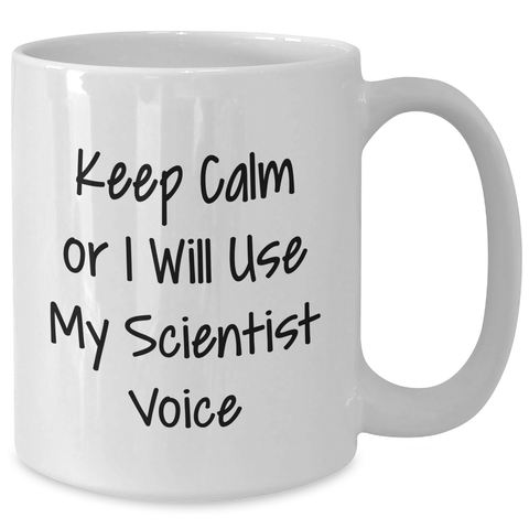 Image of Keep Calm Scientist Gifts Funny White Coffee Mug for Father's Day - Gifts from Family to Scientist Friends - Additional