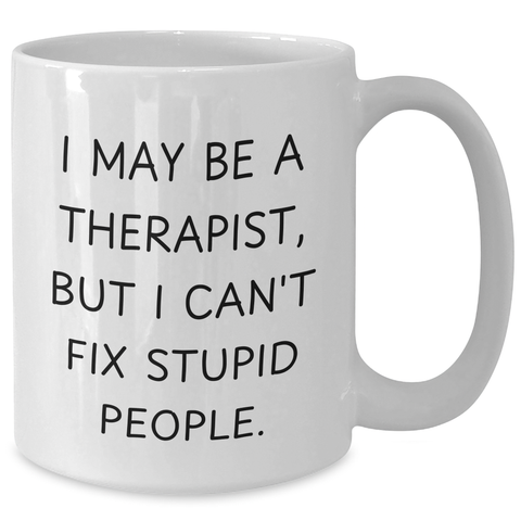 Image of Funny Therapist Gifts for Dad - I May Be A Therapist, But... White Coffee Mug, Father's Day Unique Gifts from Family - Additional