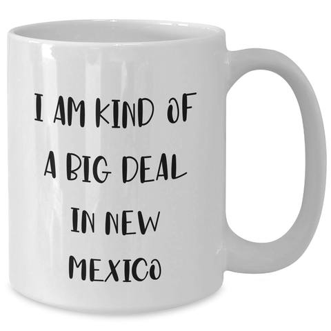 Image of New Mexico Gifts for Him from Friends - I Am Kind Of A Prime Selection In New Mexico Funny Quote White Coffee Mug 11oz or 15oz, Gifts for New Mexico Men - Additional