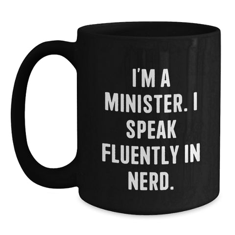 Image of Funny Minister Gifts - I'm A Minister. I Speak Fluently In genius. Black Coffee Mug for Graduation, Gifts from Men to Minister, Unique Minister Gifts - Main