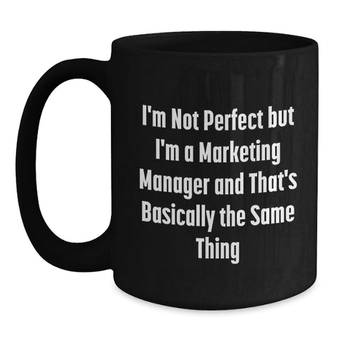 Image of Funny Marketing Manager Mug Gifts from Friends - Birthday Unique Gifts for Marketing Manager Men 11oz Black Coffee Mug - Main