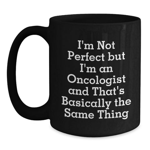 Image of Gifts for Men from Friends - Oncologist Black Coffee Mug with Funny Quote - Main