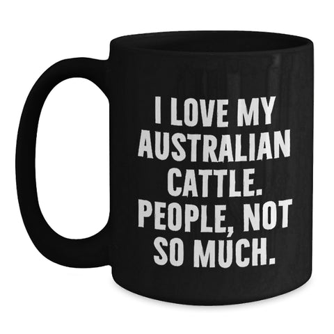 Image of Australian Cattle Dog Lovers Funny Black Coffee Mug Gifts from Men to Friends for Birthday - Main