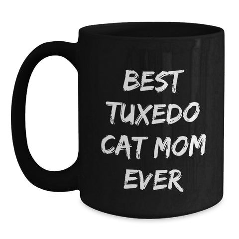 Image of Gifts from Tuxedo Cat Lovers for Best Tuxedo Cat Mom Ever on Valentine's - Funny Black Coffee Mug - Main