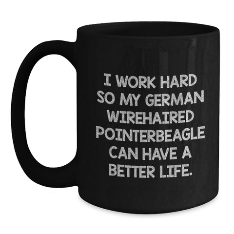 Image of German Wirehaired Pointer Dog Lover's Funny Quote Black Coffee Mug, Gifts from Men to Family, Birthday Unique Gifts for Friends - Main