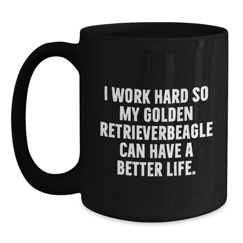 Image of Funny Golden Retriever Dog Gifts from Men to Friends on Birthday Unique Mugs, 'I Work Hard So My Golden Retriever Can Have A Better Life.' - Main
