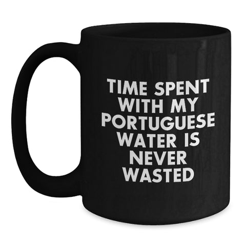Image of Funny Portuguese Water Dog Gifts for Him or Her - Black Coffee Mug - Time Spent with My Portuguese Water Dog is Never Wasted - Main