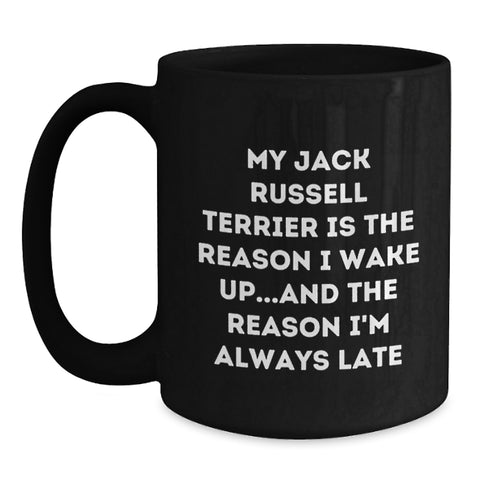 Image of Funny Jack Russell Terrier Dog Gifts for Valentine's Black Coffee Mug from Men to Lovers My Jack Russell Terrier Is The Reason I Wake Up - Main