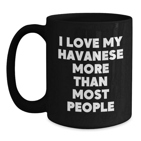Image of Funny Havanese Dog Lover Gifts - I Love My Havanese More Than Most People, Black Coffee Mug for Birthday - Main