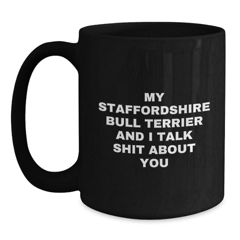 Image of Staffordshire Bull Terrier Dog Lover Gifts from Friends, Funny Quotes on Black Coffee Mugs for Men, Unique Graduation Gifts for Family - Main
