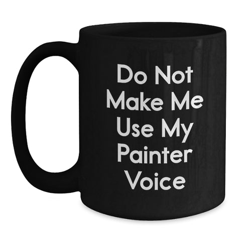 Image of Funny Painter Gifts for Men, Unique Christmas Unique Gifts from Friends to Painter, Black Coffee Mug - Main