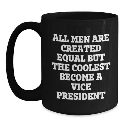 Image of Funny Vice President Black Coffee Mugs Gifts from Men to Vice President, Perfect Unique Christmas Memorable Presents for Vice President, Vice President Black Coffee Mug Quotes - Main