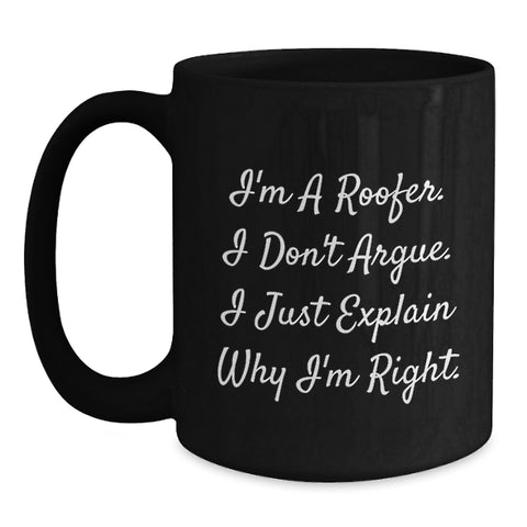 Image of Funny Roofer Quotes Gifts for Him, Black Coffee Mug, 11oz or 15oz, Perfect for Roofer Lovers, Unique Christmas Unique Gifts from Men to Friends, Family - Main