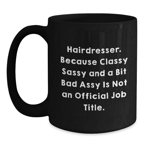 Image of Funny Hairdresser Gifts for Men Women Friends Coworkers Family - Black Coffee Mug - Hairdresser - Main