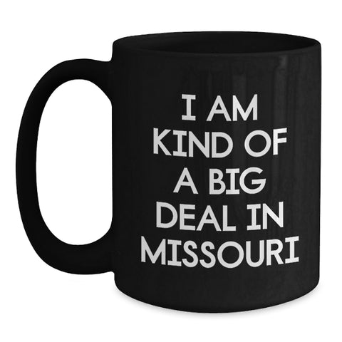 Image of Funny Missouri Gifts for Friends from Missouri Christmas Unique Mugs I Am Kind Of A Prime Selection In Missouri - Main