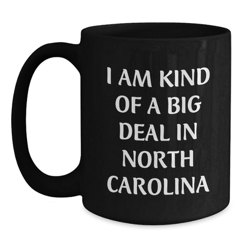Image of Funny North Carolina Gifts from Friends for Graduation - 'I Am Kind Of A Prime Selection' Black Coffee Mug, Black, 11oz or 15oz, Microwave and Dishwasher Safe - Main