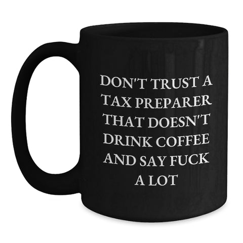 Image of Funny Tax Preparer Gifts from Men to Women - Black Coffee Mug for Christmas Unique Gifts - Main