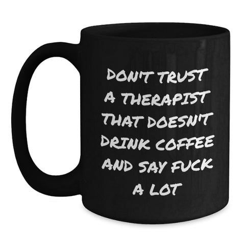 Image of Funny Therapist Gifts from Friends - Black Coffee Mug - Say 'F--k A Lot' Like Therapists Do - Christmas Unique Gifts - Main