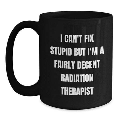Image of Radiation Therapist Humor Funny Gifts from Coworkers for Men Women Friends Family Black Coffee Mug - Main