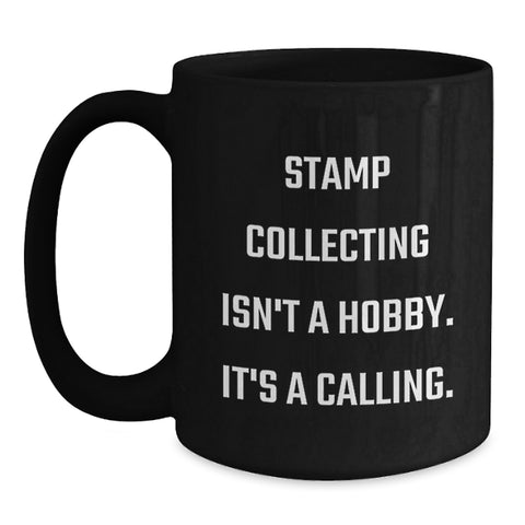 Image of Funny Quote Stamp Collecting Enthusiast Black Coffee Mug Gifts from Men to Women Friends Valentine's Unique - Main