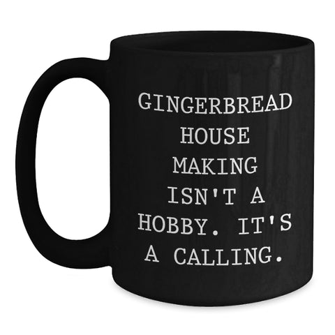 Image of Gingerbread House Making Gifts for Gingerbread House Making Enthusiasts - Funny Quote, Black Coffee Mug, Gifts from Family to Friends, Christmas Unique Gifts - Main