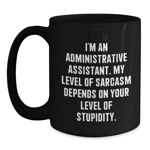 Image of Funny Administrative Assistant Gifts, Unique Black Coffee Mugs for Coworkers, Office Christmas Unique Gifts from Friends - Main