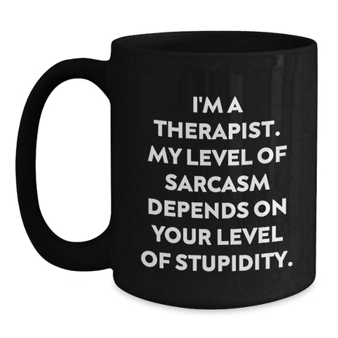 Image of Therapist Humor Black Coffee Mug, Funny Gifts from Friends to Therapist, 11oz or 15oz, Christmas Unique Presents - Main