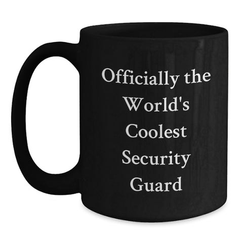 Image of Security Guard Funny Gifts, Officially The World's Coolest Security Guard Black Coffee Mug, Birthday Unique Gifts from Friends to Security Guard - Main