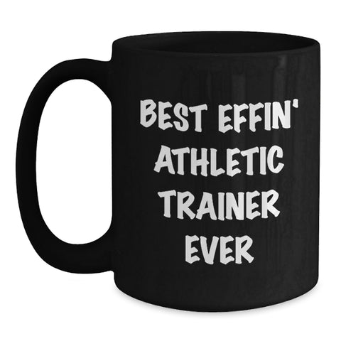 Image of Funny Gifts for the Best Effin' Athletic Trainer Ever, Black Coffee Mug, Christmas Unique Gifts from Friends and Family - Main