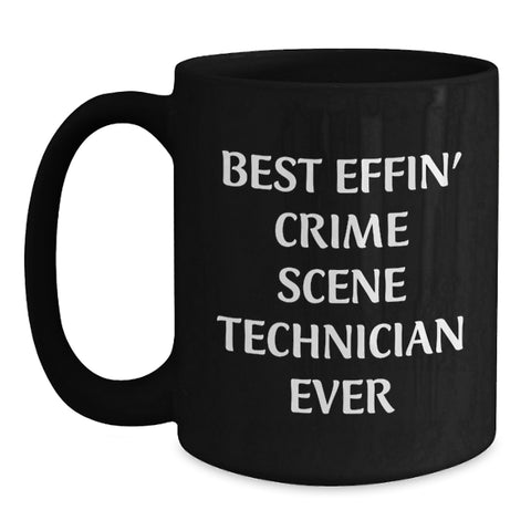 Image of Funny Crime Scene Technician Christmas Unique Gifts for Men from Friends and Coworkers Black Coffee Mug - Best Effin' Crime Scene Technician Ever - Main