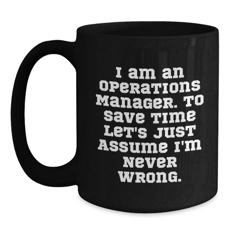 Image of Funny Operations Manager Gifts, Black Coffee Mug for Operations Managers, I Am An 'Operations Manager' Mug for Mom, Dad, Friends, Coworkers, Family - Main