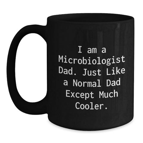 Image of Funny Microbiologist Gifts from Dad - Birthday Unique Gifts for the Cool Microbiologist Dad in Your Life - Black Coffee Mug - Main