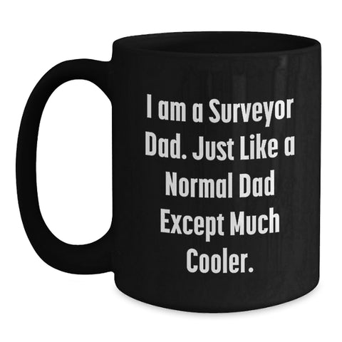 Image of Funny Surveyor Dad Black Coffee Mug Gifts from Family for Surveyor Dad on Mother's Day - Main