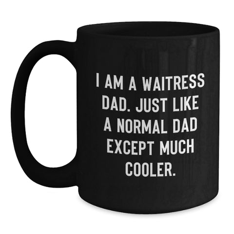 Image of Funny Waitress Gifts, Unique Black Coffee Mug for Waitress Dad, Christmas Unique Gifts from Men to Friends - Main