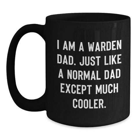 Image of Funny Warden Dad, Gifts from Men to Family Members, Black Coffee Mug for Him, Unique Christmas Memorable Presents - Main