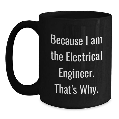 Image of Funny Electrical Engineer Gifts from Men for Him Valentine's Unique Black Coffee Mug - Main