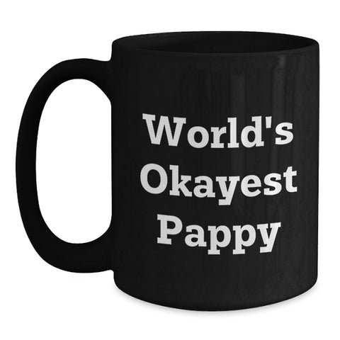 Image of Funny Pappy Gifts from Family, Unique Black Coffee Mugs for Dad, World's Okayest Pappy Quote, Father's Day Unique Gifts - Main