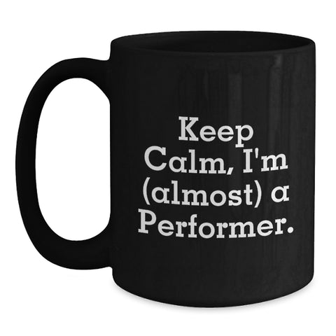 Image of Funny Performer Black Coffee Mug Gifts for Men from Family and Friends on Graduation Unique Occasion - Main