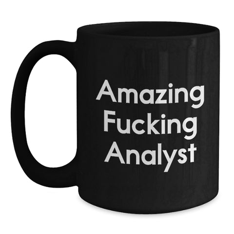Image of Funny Analyst Gifts from Men to Friends, Black Coffee Mug for Graduation Unique Gifts, 'Amazing F--king Analyst' Quote, Gift for Men, Women, Coworkers, Family - Main