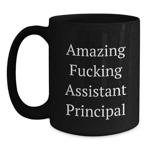 Image of Funny Assistant Principal Gifts - Amazing F--king Quote Black Coffee Mug for Graduation - Gifts from Men Friends to Assistant Principal - Main
