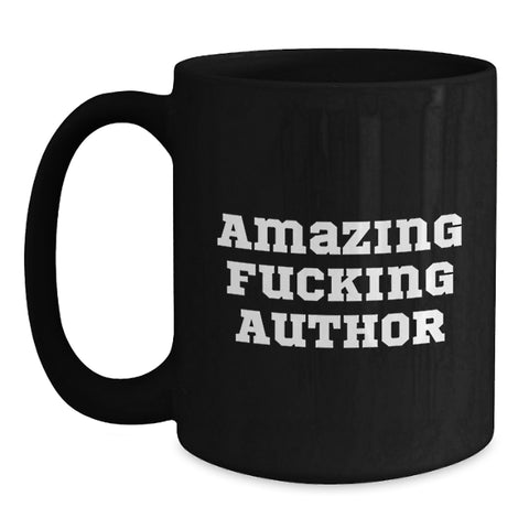 Image of Funny Author Gifts Black Coffee Mug, 'Amazing F--king Author' Quote, Birthday Unique Gifts from Friends to Family - Main