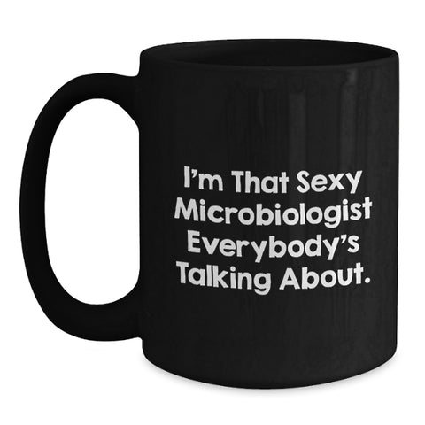 Image of Funny Quotes for Microbiologists, Black Coffee Mug Gifts from Men to Graduation Unique Gifts for Microbiologists - Main
