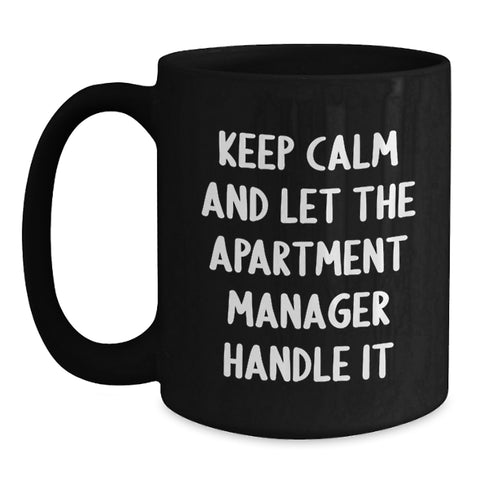 Image of Funny Gifts from Friends for Apartment Manager Christmas Unique Mugs - Keep Calm and Let Them Handle It - Black Coffee Mug - Main
