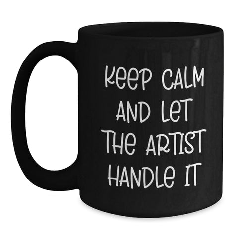 Image of Funny Artist Black Coffee Mugs for Christmas Unique Gifts from Friends, Gifts for Artist, Unique Men Women - Main
