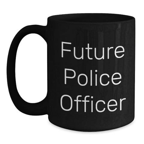Image of Funny Future Police Officer Birthday Unique Gifts from Friends for Him Black Coffee Mug - Main