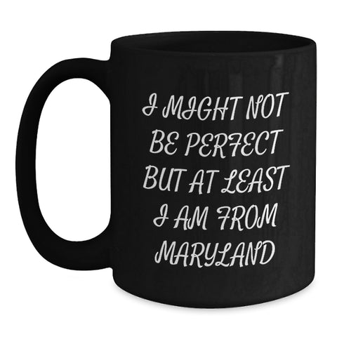 Image of Funny Maryland Gifts from Friends and Family, Black Coffee Mug for Maryland Men Women Graduation Unique - Main