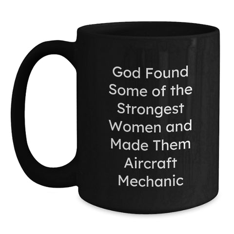 Image of Funny Aircraft Mechanic Gifts for Men Women Friends Coworkers Family from God Made Them Aviation Heroes Black Coffee Mug - Main