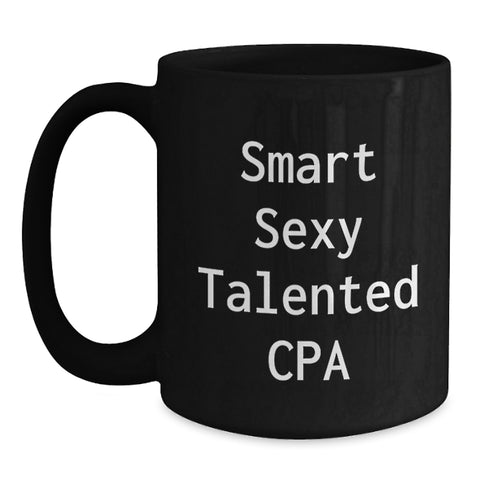 Image of Smart Sexy Talented CPA Love Unique Black Coffee Mugs Gifts from Friends to Family for Christmas - Main